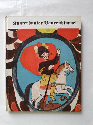 Kunterbunter Bauernhimmel. Hinterglasmalerei