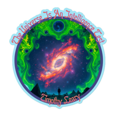 Timothy Leary Quote Sticker Intelligence Universe Psychedelic Cosmic LSD