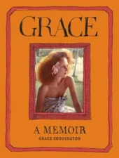Grace: A Memoir - Hardcover By Coddington, Grace - GOOD