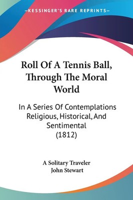 A Solitary Traveler (u. a.) | Roll Of A Tennis Ball, Through The Moral World