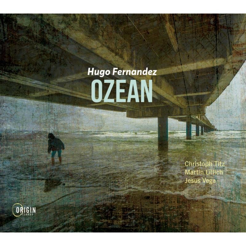 Fernandez,hugo Ozean CD NEW
