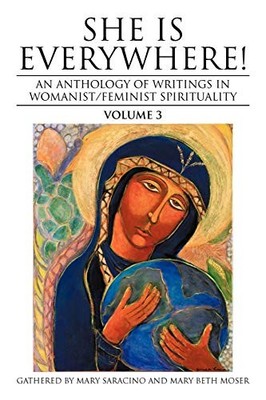 She is Everywhere! Volume 3: An Anthology of Writing...