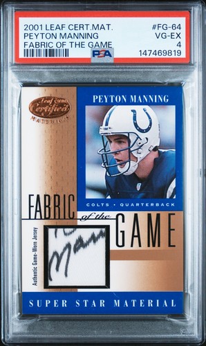 2001 Leaf Certified Fabric of the Game Used Patch Peyton Manning AUTO 1/1 PSA 4