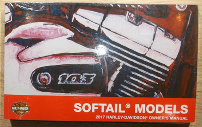 2017 HARLEY DAVIDSON SOFTAIL MODELS OWNER'S OPERATION & MAINTENANCE MANUAL NEW