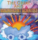 The Great and Magnificent Scientist by Azra McCrory (Hardback, 2015)