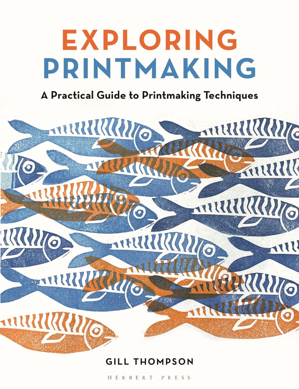 Exploring Printmaking : A Practical Guide To Printmaking Techniques Gill Thompson - Image 5