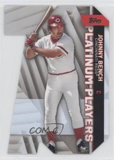 2021 Topps Topps Platinum Players Die-Cuts Johnny Bench #PDC-6 HOF 0jk3
