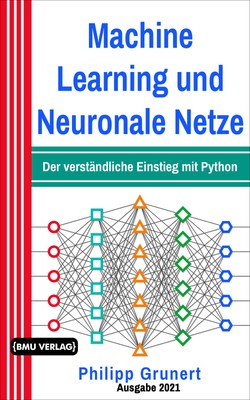 Philipp Grunert / Machine Learning und Neuronale Netze