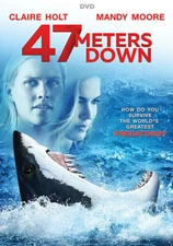 47 Meters Down - DVD -  Very Good - Mandy Moore,Claire Holt,Matthew Modine,Yani 