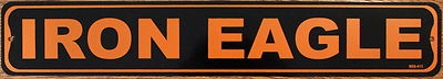 Metal Street Sign IRON EAGLE 3''x18'' Biker Cave Bar Decor Hog 1% Flathead 