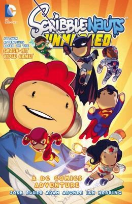 Scribblenauts Unmasked: A DC Comics Adventure by Josh Elder