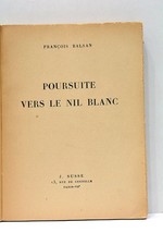 BALSAN POURSUITE VERS LE NIL BLANC ILLUSTRATIONS PARIS 1947