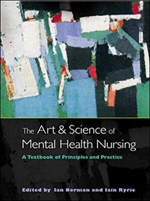The Art and Science of Mental Health Nursing : A Textbook of Prin