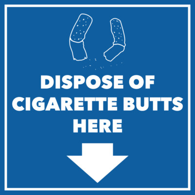 distinctive cigarette butt Signs ByLITA Square Dispose Of Cigarette Butts Here (Down Arrow)