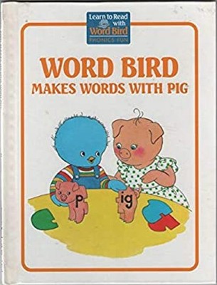 Word Bird Makes Words with Pig Hardcover Jane Belk Moncure