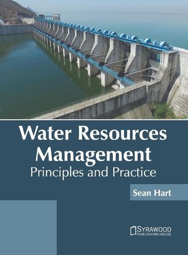 Water Resources Management: Principles and Practice (Hardback)