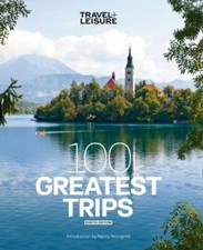 Travel + Leisure 100 Greatest Tr- 9781932624663, paperback, The Editors Of Trave
