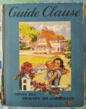 TRAITE DES TRAVAUX DU JARDINAGE - GUIDE CLAUSE - 13ème Edition - 1952