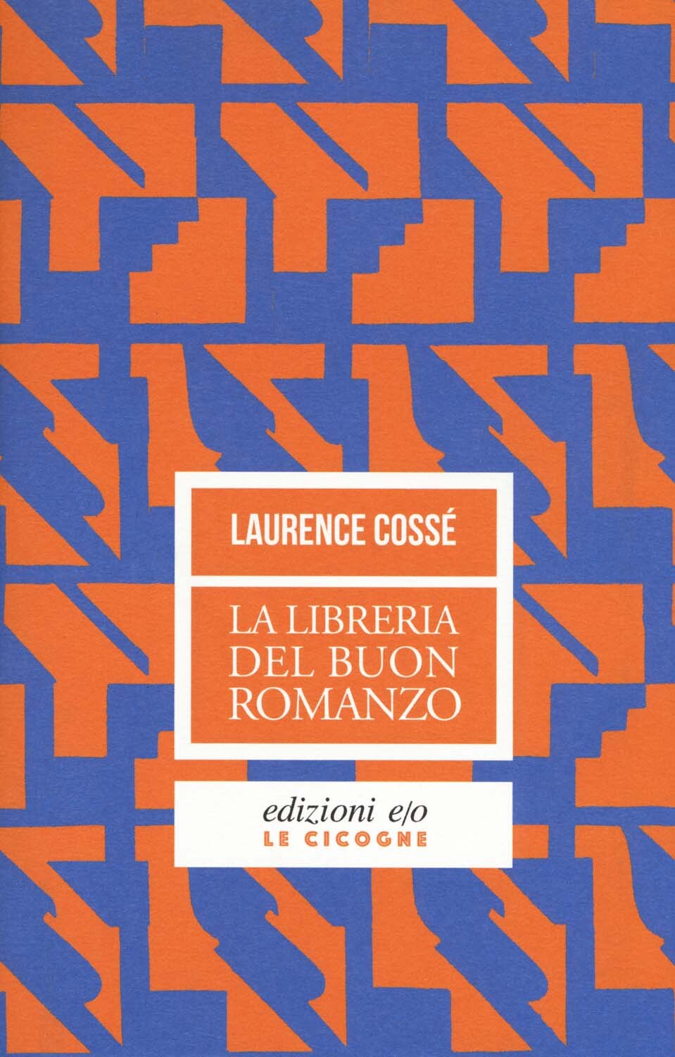 Libri Laurence Cosse - La Libreria Del Buon Romanzo