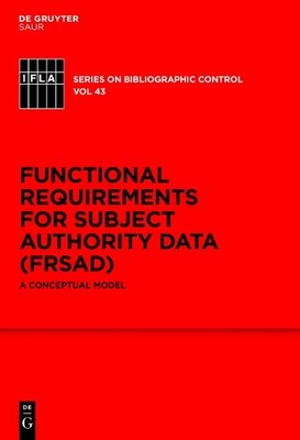 Functional Requirements for Subject Authority Data (FRSAD) by... - 9783110253238