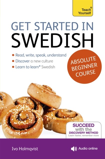 Get Started in Swedish Absolute Beginner Course by Ivo Holmqvist