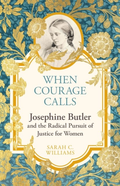 When Courage Calls by Sarah C. Williams (Hardback Book)