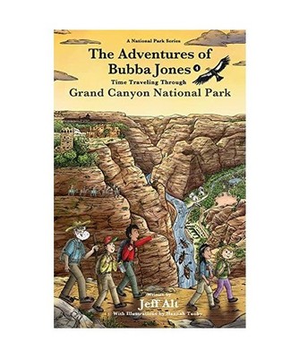 The Adventures of Bubba Jones [#4]: Time Traveling Through Grand Canyon National