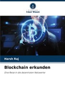 Harsh Raj | Blockchain Erkunden | Taschenbuch | Deutsch (2024) | 172 S.