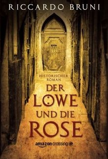 Der Löwe und die Rose von Bruni, Riccardo | Buch | Zustand sehr gut