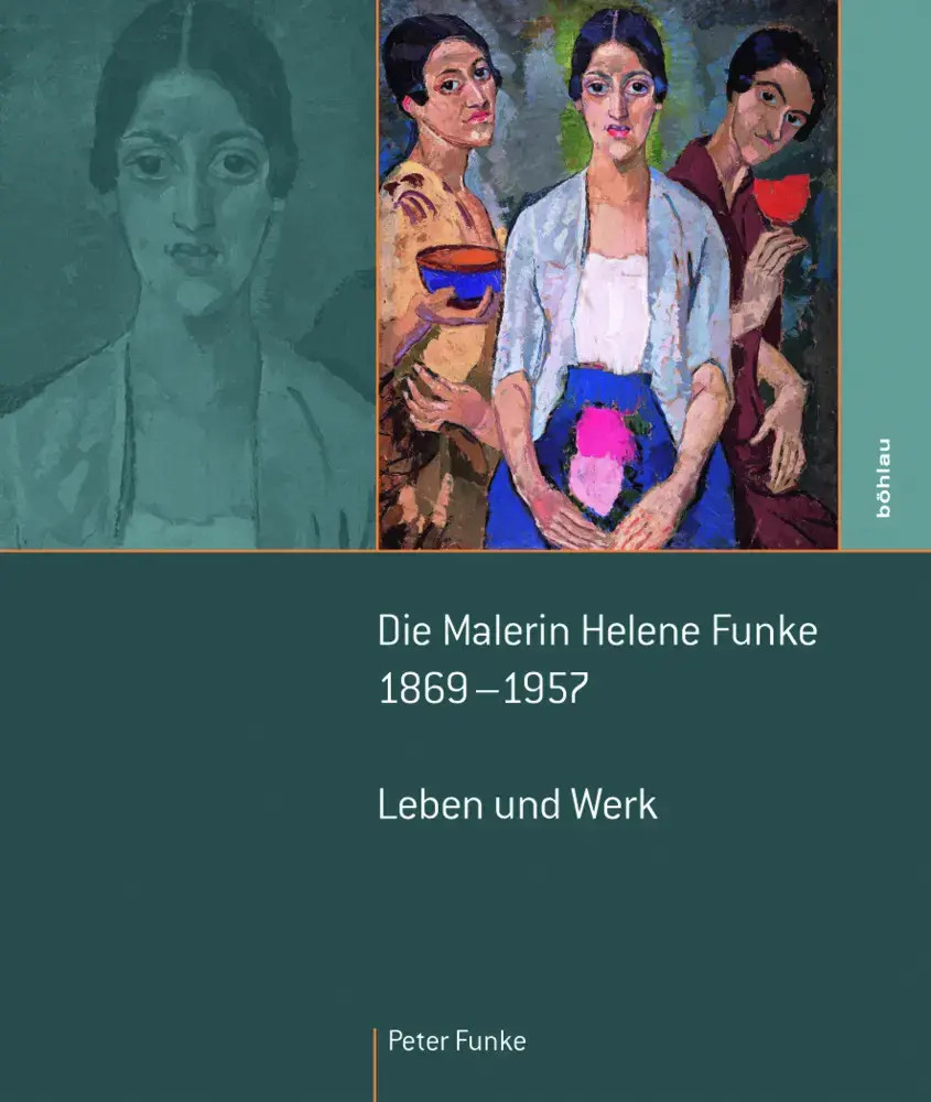 Die Malerin Helene Funke 1869 - 1957 | Leben und Werk | Peter Funke | Deutsch - Peter Funke