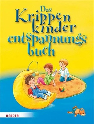 Das Krippenkinderentspannungsbuch Buch Verlag Herder