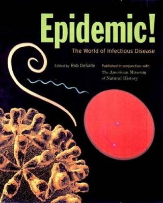 Epidemic!: The World of Infectious Diseases (American Museum of Natu - VERY GOOD