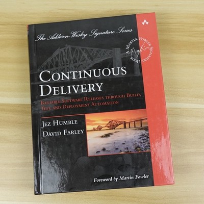 Continuous Delivery: Reliable Software Releases Through Build, Test and Develop
