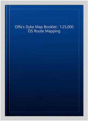 Offa's Dyke Map Booklet : 1:25,000 OS Route Mapping, Paperback by Dunn, Mike,...
