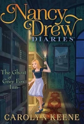 Carolyn Keene The Ghost of Grey Fox Inn (Hardback) Nancy Drew Diaries