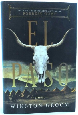 Winston Groom: El Paso SIGNED First Edition Pancho Villa Mexico Patton 