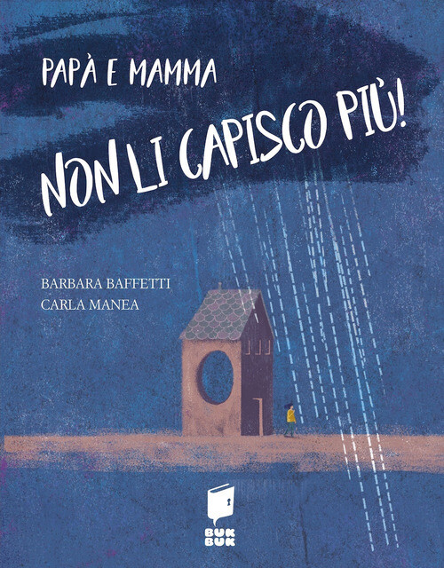 Papà E Mamma Non Li Capisco Più! - Barbara Baffetti - 2018