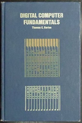 DIGITAL COMPUTER FUNDAMENTALS By Thomas C Bartee - Hardcover