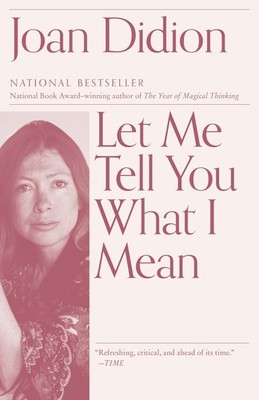 Let Me Tell You What I Mean: An Essay Collection (Vintage International) - p...