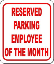 Reserved parking employee of the month Aluminum composite sign long-lasting
