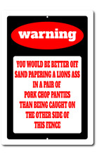 Funny Warning No Trespassing Sign Indoor or Outdoor Metal Aluminum 8"x12"