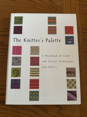 Vintage 2013 The Knitter s Palette Color Texture Techniques Knitting Book