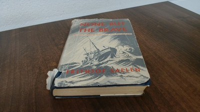 			None But The Brave, Frithjof Saelen, Souvenir Press, 1955, Hardco		