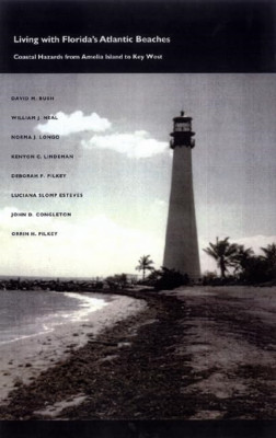 Living with Florida&s Atlantic Beaches: Coastal Hazards - Paperback NEW David M.