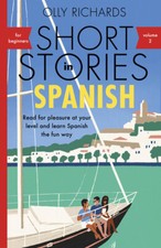 Short Stories In Spanish For Beginners Volume 2: Read For Pleasure At Your ...