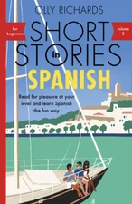 Short Stories In Spanish For Beginners Volume 2: Read For Pleasure At Your ...