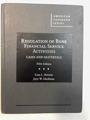 American Casebook Ser.: Regulation of Bank Financial Service Activities 5th ed