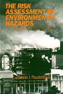 Risk Assessment of Environmental and Human Health Hazards: A Textbook of Cas...