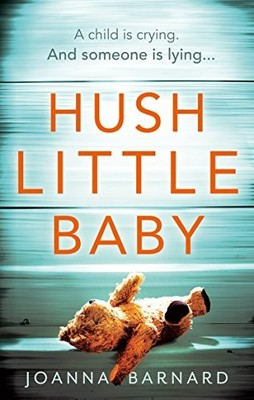 Hush Little Baby: The most gripping domestic suspense you'll rea