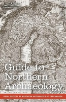 Christian J Thomsen (U. A.) | Guide To Northern Archaeology | Taschenbuch